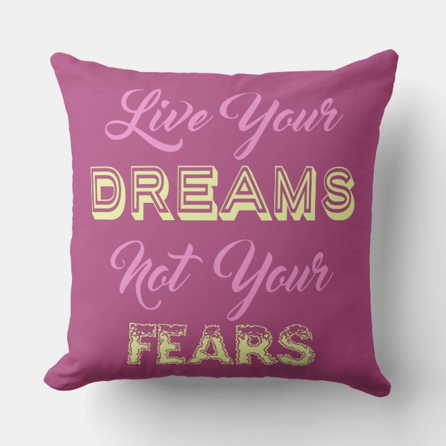 Live Your Dreams custom colour throw pillow (Front)