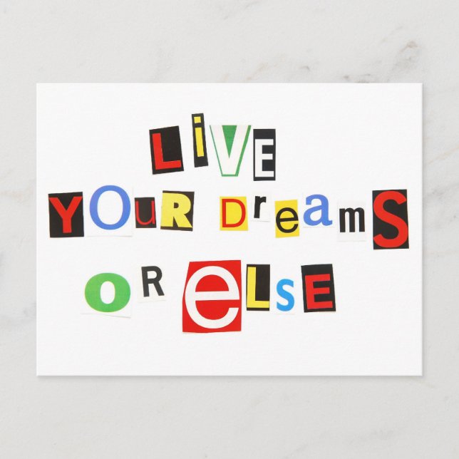 Live your dreams or else postcard (Front)