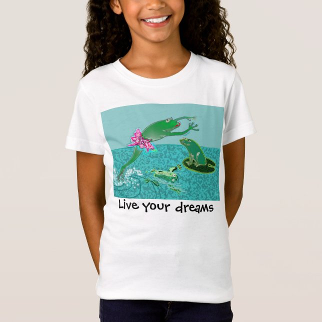 Live your dreams T-Shirt (Front)