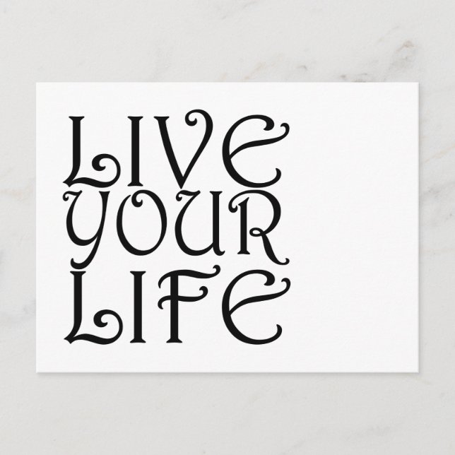 "Live Your Life" Postcard (Front)