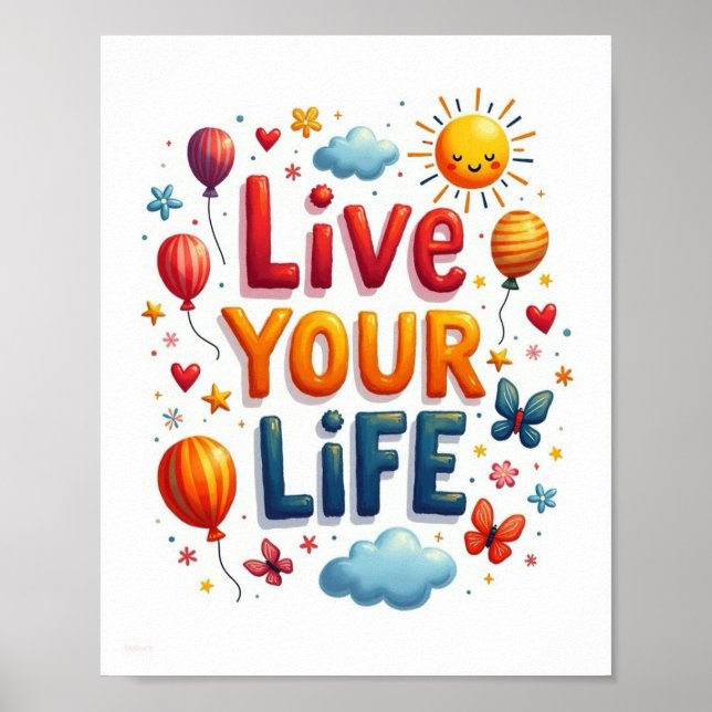 Live your life poster (Front)
