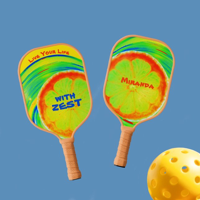 Live Your Life with Zest Psychedelic Citrus Pickleball Paddle (Creator Uploaded)