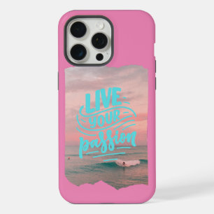 live your passion iPhone 15 pro max case