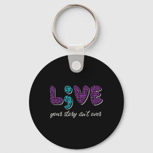 Live Your Story Isn't Over - Suicide Prevention Aw Key Ring