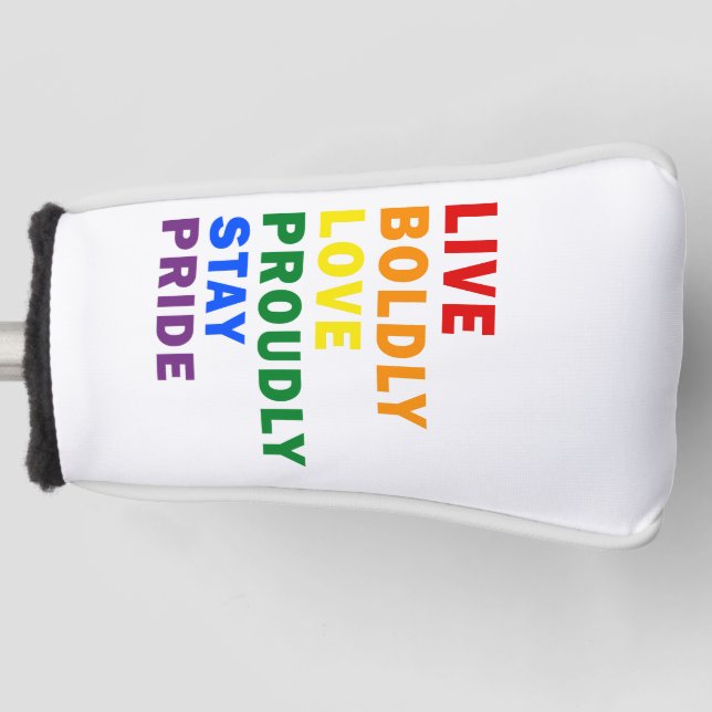 LiveBoldly Love Proudly Stay Pride Golf Head Cover (Front)