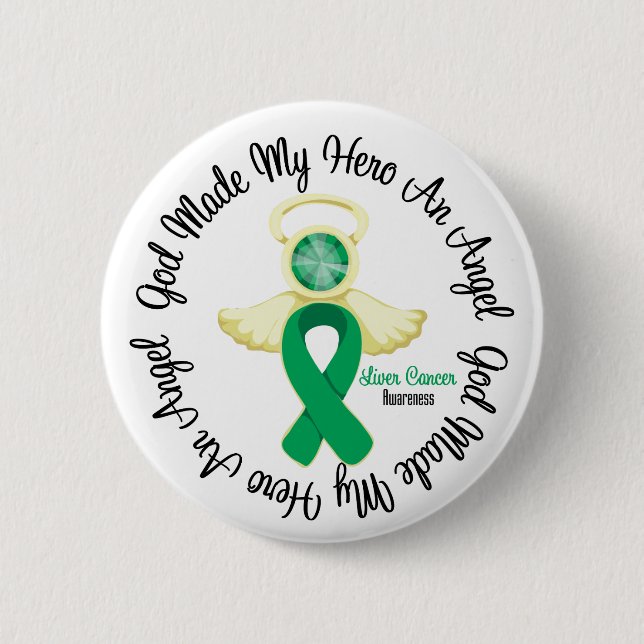 Liver Cancer God Made My Hero An Angel 6 Cm Round Badge (Front)