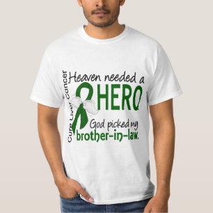 Liver Cancer Heaven Needed a Hero Brother-In-Law T-Shirt