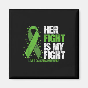Liver Cancer Her Fight Is My Fight Liver Cancer Aw Magnet