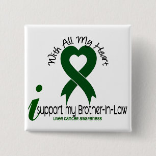 LIVER CANCER I Support My Brother-In-Law 15 Cm Square Badge