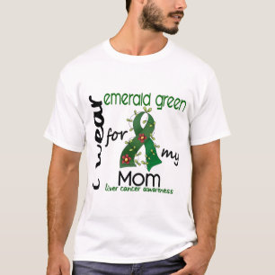 Liver Cancer I Wear Emerald Green For My Mum 43 T-Shirt