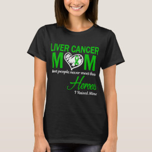 Liver Cancer Mum I Raised Mine T-Shirt