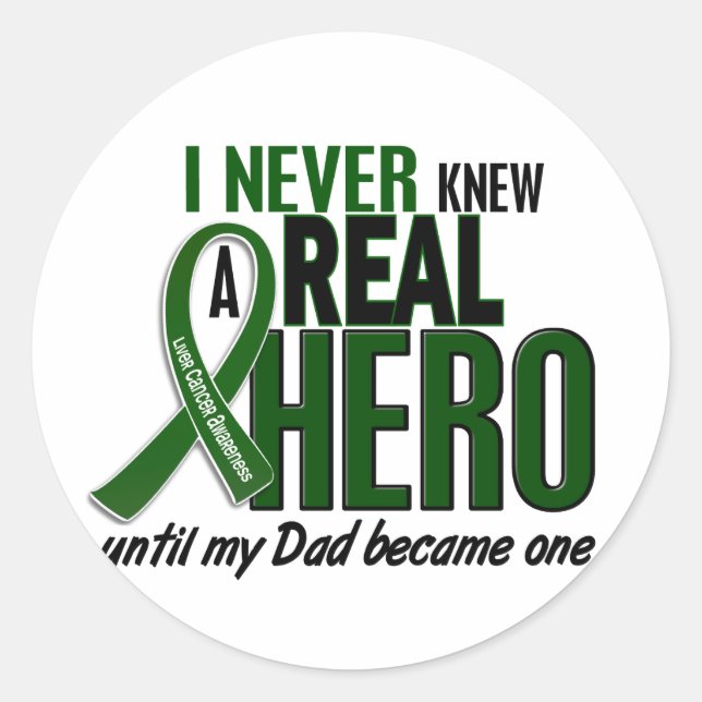 Liver Cancer NEVER KNEW A HERO 2 Dad Classic Round Sticker (Front)