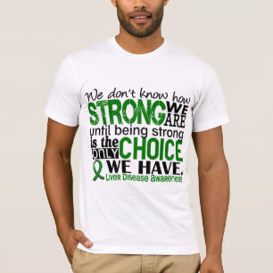 Liver Disease How Strong We Are T-Shirt
