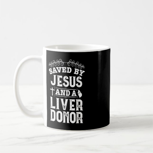 Liver Transplant Jesus Organ Donor Surgery Recover Coffee Mug (Left)