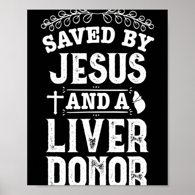 Liver Transplant Jesus Organ Donor Surgery Recover Poster (Front)