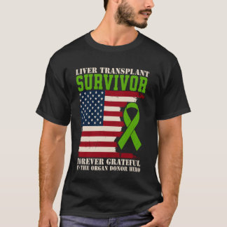 Liver Transplant Survivor Forever Grateful America T-Shirt