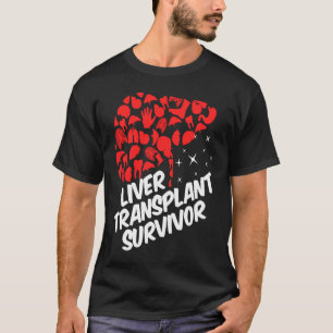 Liver Transplant Survivor Love Organ Warrior T-Shirt