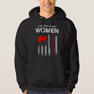 Liver Transplant Survivor Most Women Organ Warrior Hoodie