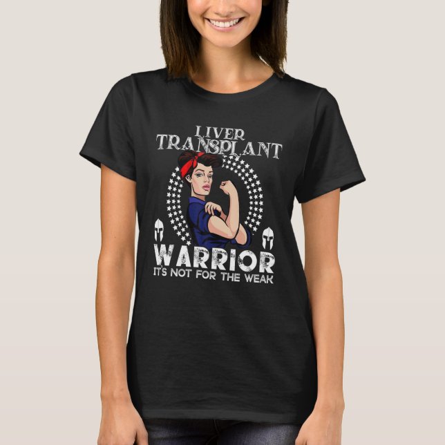 Liver Transplant Women T Warrior Awareness Gift T-Shirt (Front)