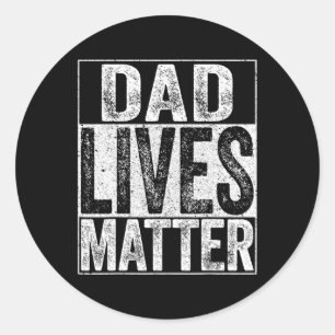 Lives Problem Fathers Day Dad Life Shirt Classic Round Sticker