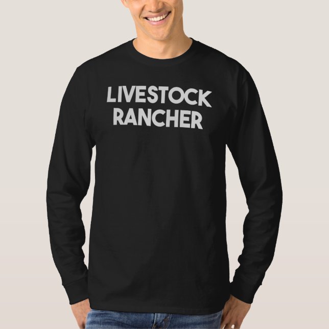 Livestock Rancher T-Shirt (Front)