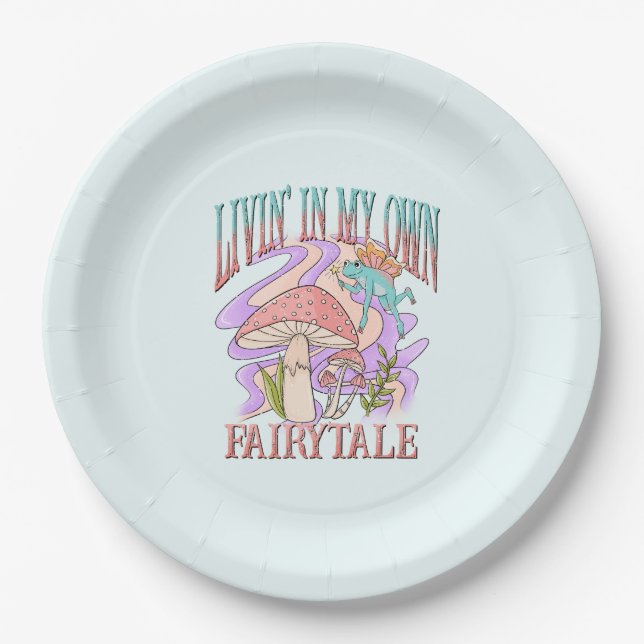 Livin' In My Own Fairytale Paper Plate (Front)