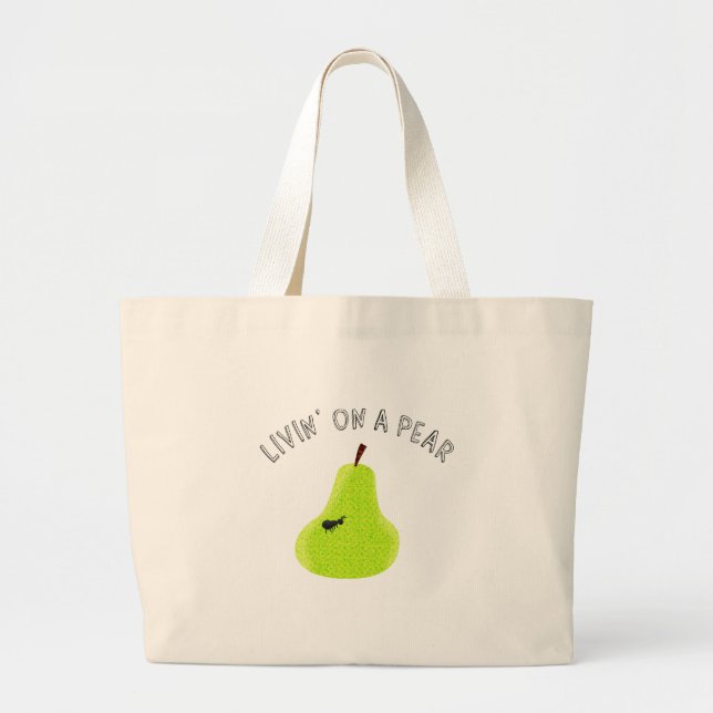 Livin On A Pear Large Tote Bag (Front)