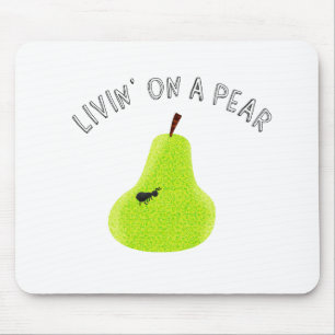 Livin On A Pear Mouse Mat
