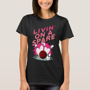 Livin' On A Spare Bowling Bowler Cricket Tsman T-Shirt