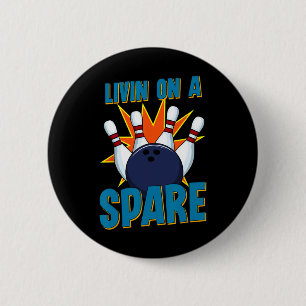 Livin' On A Spare Bowling For Bowler Cricket Tsman 6 Cm Round Badge