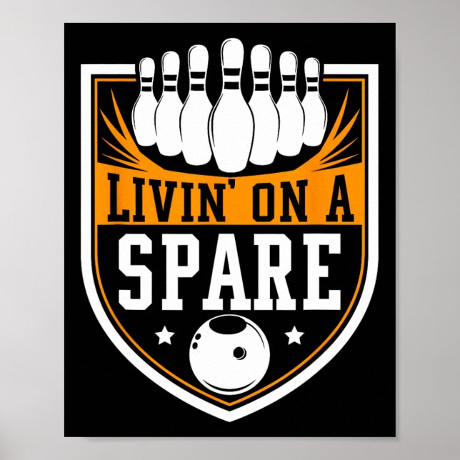 Livin On A Spare - Funny Bowling Gift  Poster (Front)