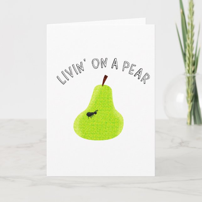 Livin On Pear Card (Front)