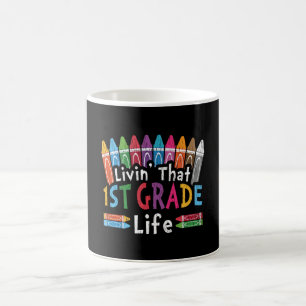 Livin’ That 1st Grade Life Crayon Back to School Coffee Mug