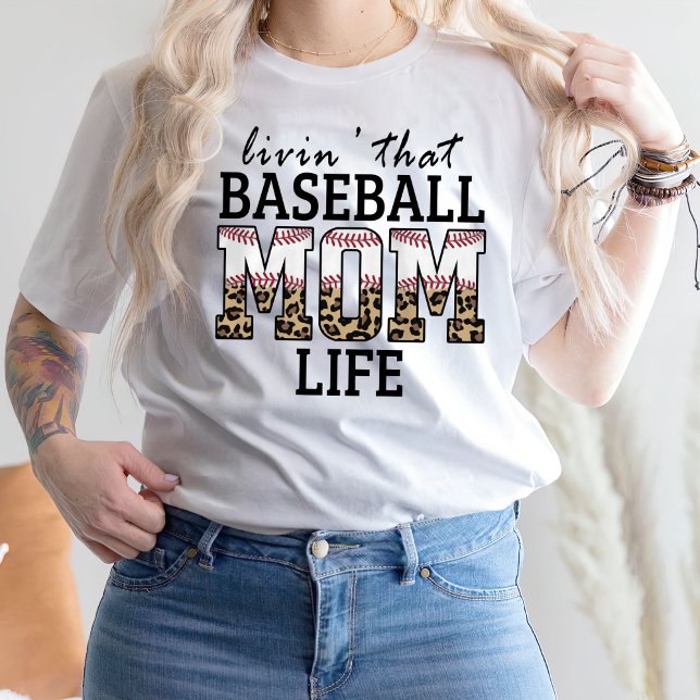 Livin' That Baseball Mum Life T-Shirt (Creator Uploaded)