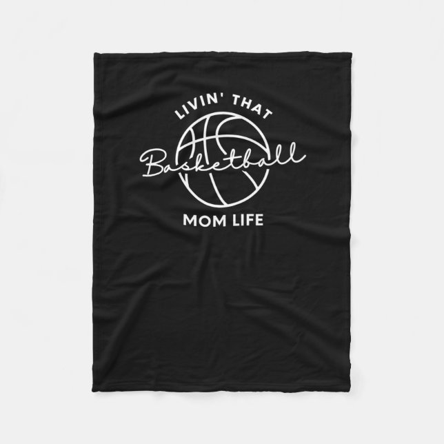 Livin That Basketball Mum Life  Fleece Blanket (Front)