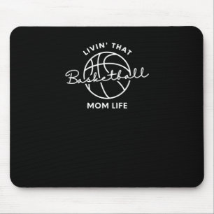 Livin That Basketball Mum Life Mouse Mat