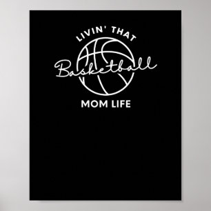 Livin That Basketball Mum Life  Poster