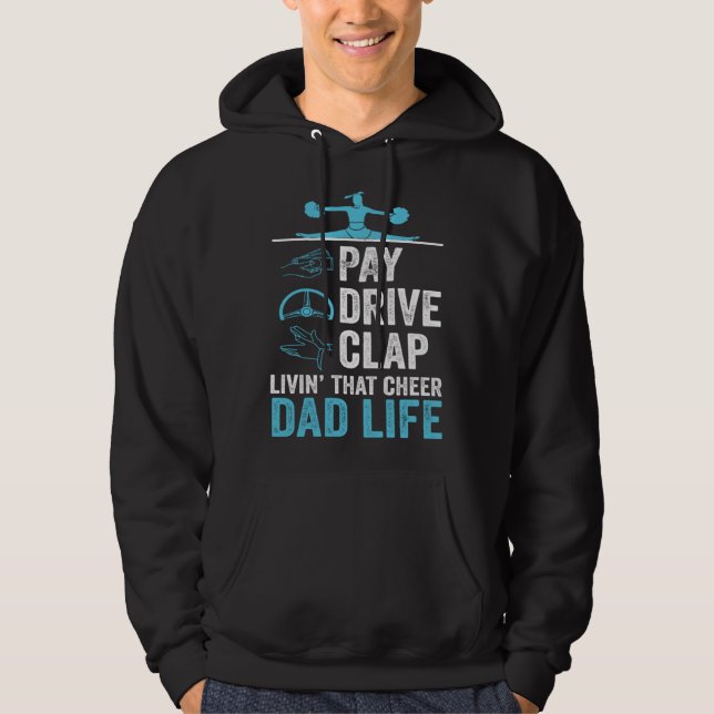 Livin' That Cheer Dad Life Pay Drive Clap Hoodie (Front)