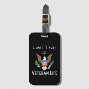Livin' That Veteran Life Luggage Tag