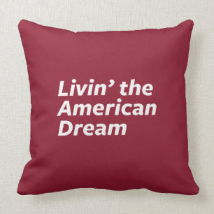 Livin' the American Dream Cushion