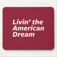 Livin' the American Dream