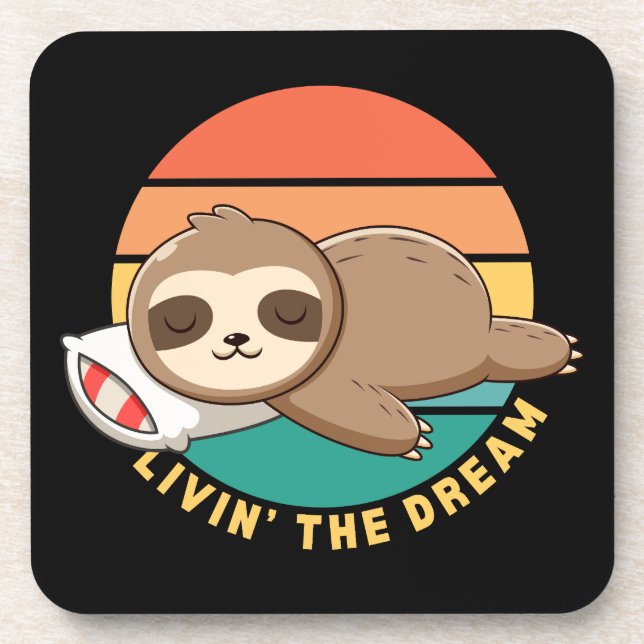 Livin' the Dream Funny Happy Sleeping Sloth Coaster (Front)