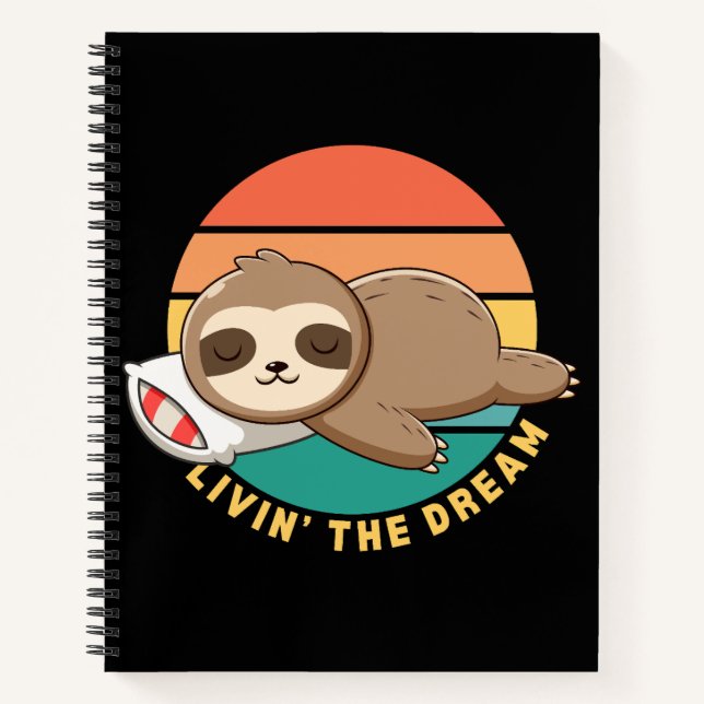 Livin' the Dream Funny Happy Sleeping Sloth Notebook (Front)