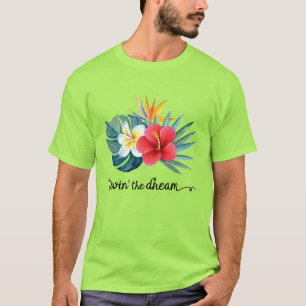 Livin' the dream hawaiian t-shirt