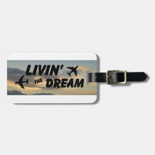 Livin' The Dream Luggage Tag