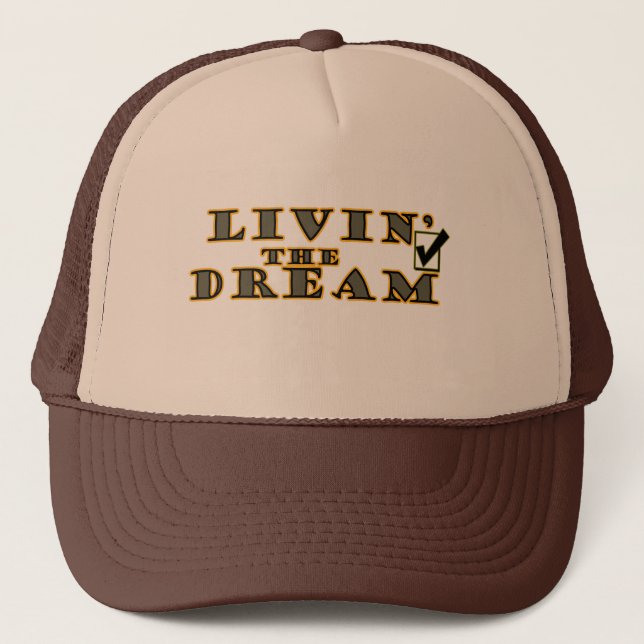 Livin the Dream Trucker Hat (Front)