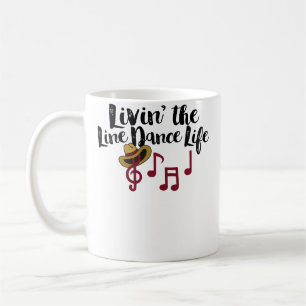 Livin The Line Dance Life Country Line Dancing Coffee Mug