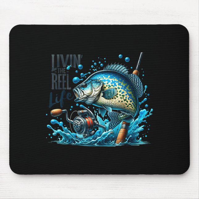 Livin' The Reel Life Crape Fishing Lovers Fisherma Mouse Mat (Front)