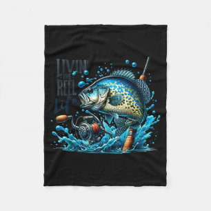 Livin The Reel Life Crappie Fishing Lovers Fisherm Fleece Blanket