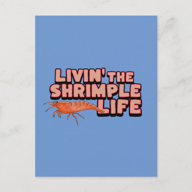Livin' The Shrimple Life Shrimp Art Postcard (Front)